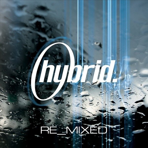 Hybrid Re_Mixed, 2007