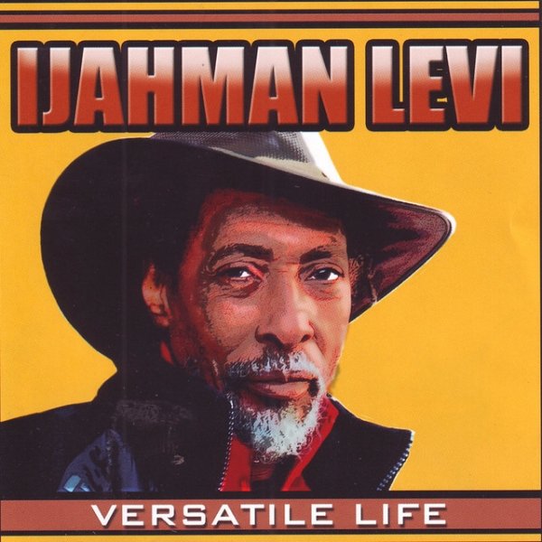 Ijahman Levi Versatile Life, 2006