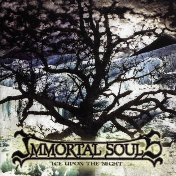 Immortal Souls Ice Upon the Night, 2004