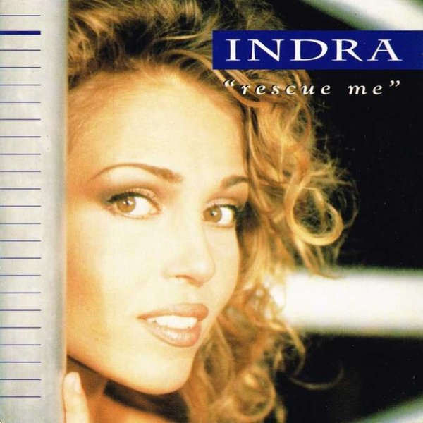 Indra Rescue Me, 1993