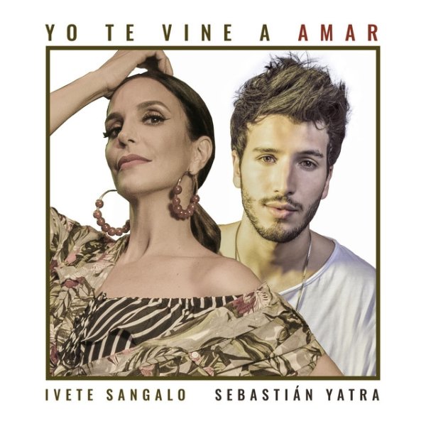 Ivete Sangalo Yo Te Vine A Amar, 2018