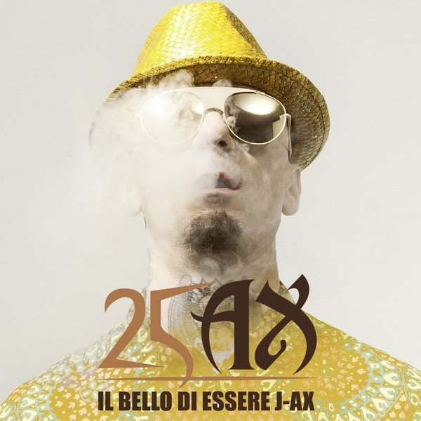 Album J-AX - Il Bello Di Essere J-Ax - 25 Anni Di Successi 1993-2018