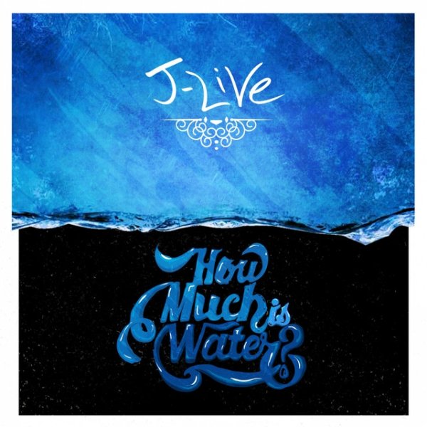 J-Live How Much Is Water?, 2015