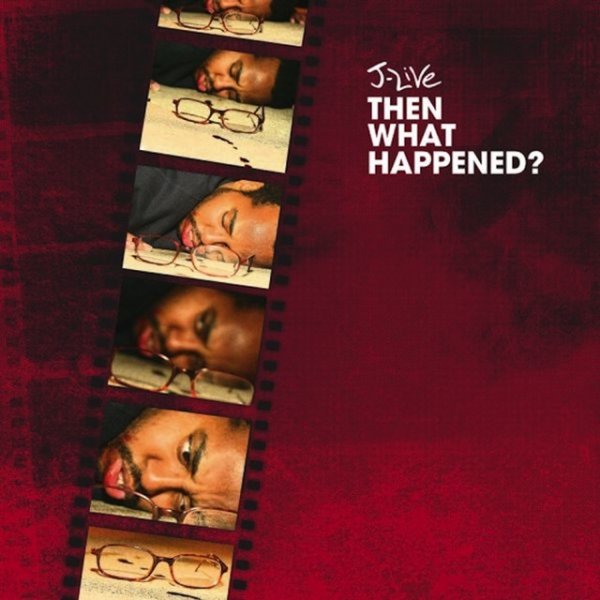 Album J-Live - Then What Happened