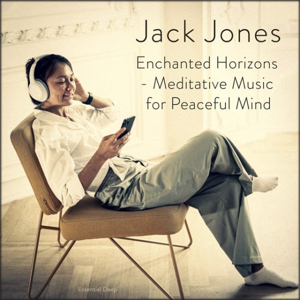 Jack Jones Enchanted Horizons - Meditative Music For Peaceful Mind, 2023