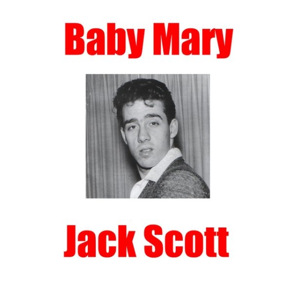 Jack Scott Baby Mary, 2016