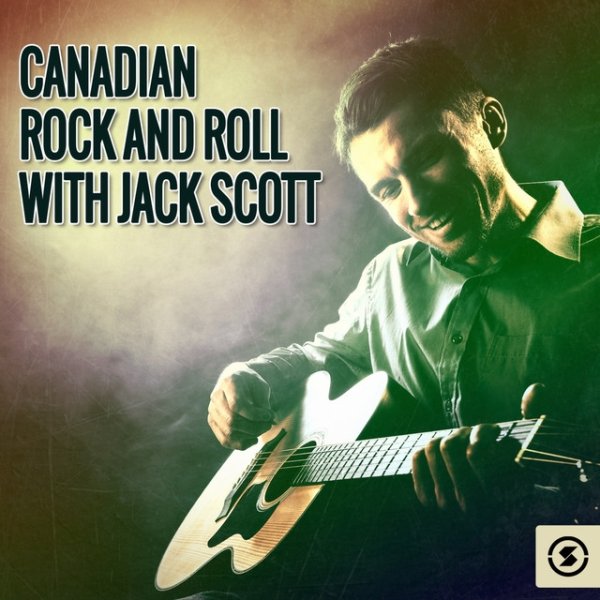 Album Jack Scott - Canadian Rock & Roll with Jack Scott