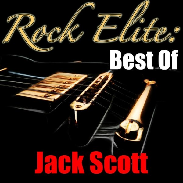 Rock Elite: Best Of Jack Scott - album