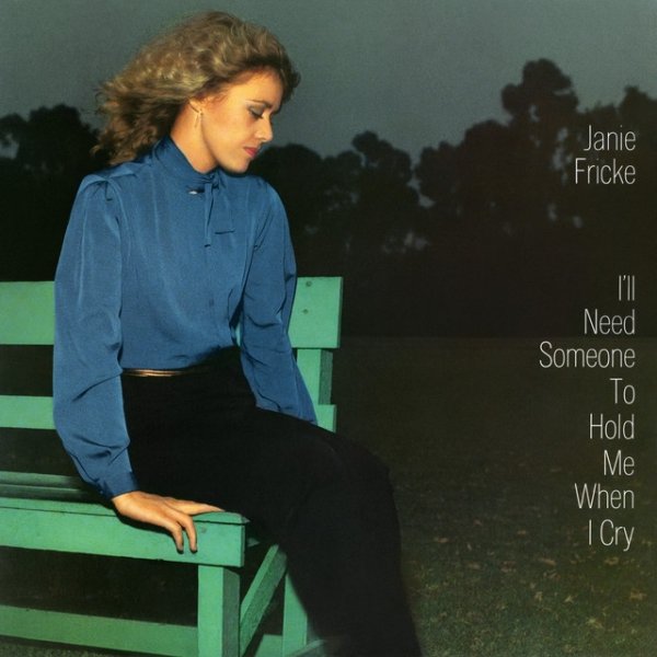 Janie Fricke I'll Need Someone to Hold Me (When I Cry), 1980