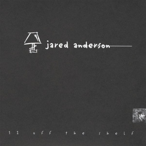 Jared Anderson 12 Off The Shelf, 2001