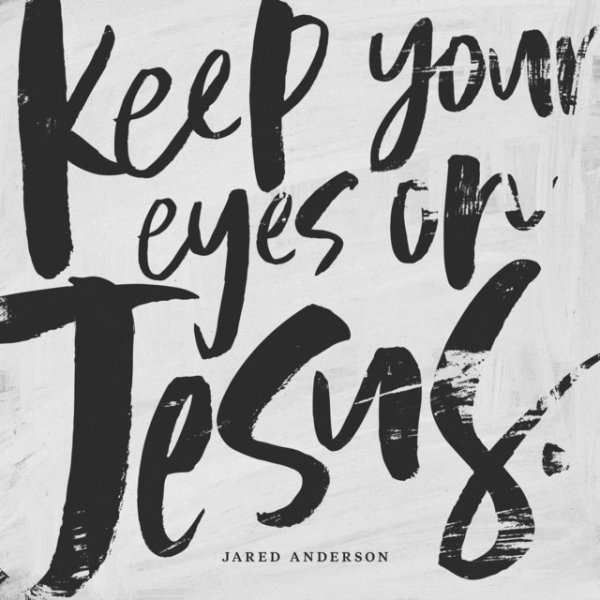 Keep Your Eyes on Jesus - album