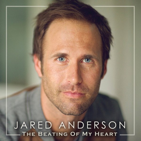 Album Jared Anderson - The Beating of My Heart