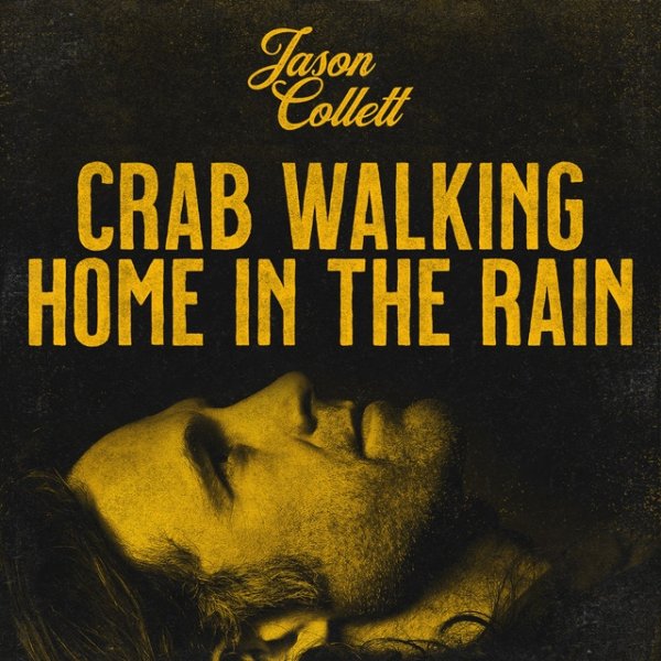 Jason Collett Crab Walking Home In The Rain, 2021