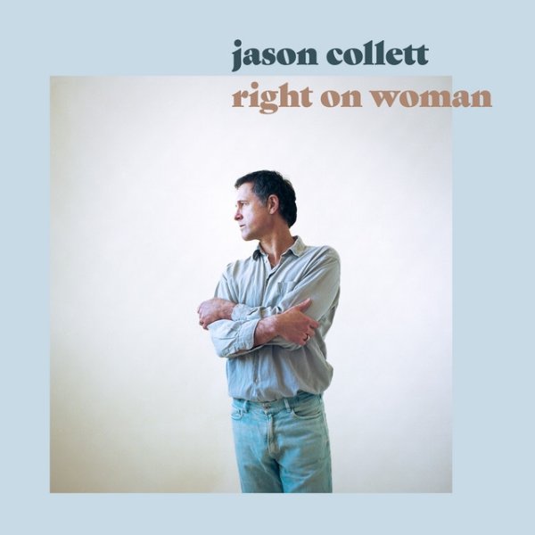 Album Jason Collett - Right On Woman