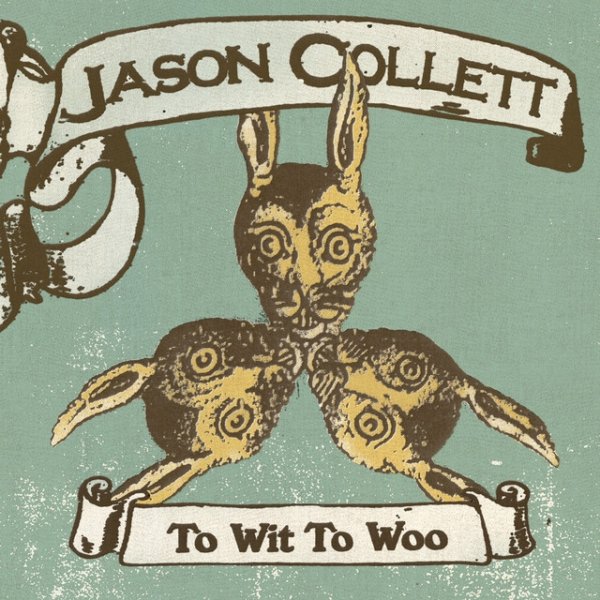 Jason Collett To Wit To Woo, 2010