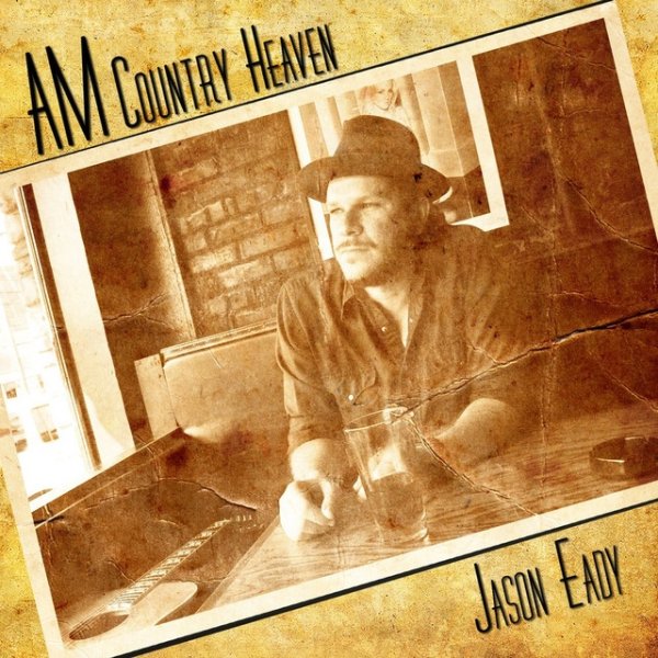 Jason Eady AM Country Heaven, 2013