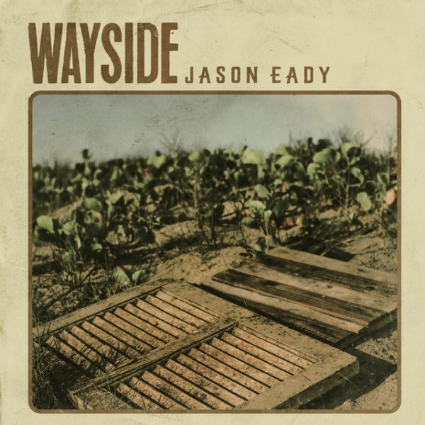 Jason Eady Wayside, 2023