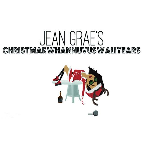 Jean Grae's CHRISTMAKWHANNUVUSWALIYEARS - album