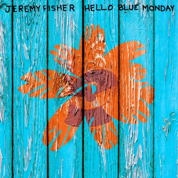 Album Jeremy Fisher - Hello Blue Monday