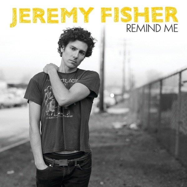 Jeremy Fisher Remind Me, 2008