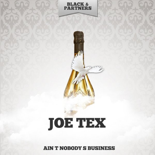 Joe Tex Ain t Nobody s Business, 2019