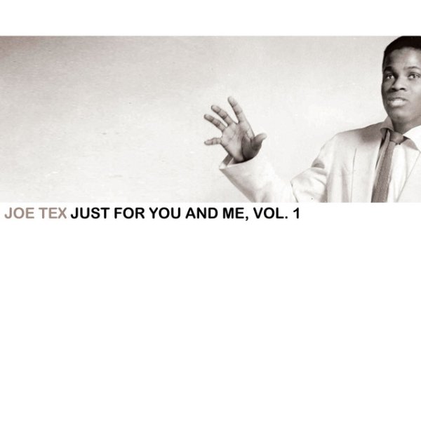 Joe Tex Just For You And Me, Vol. 1, 2008