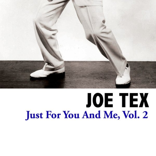 Joe Tex Just For You And Me, Vol. 2, 2008