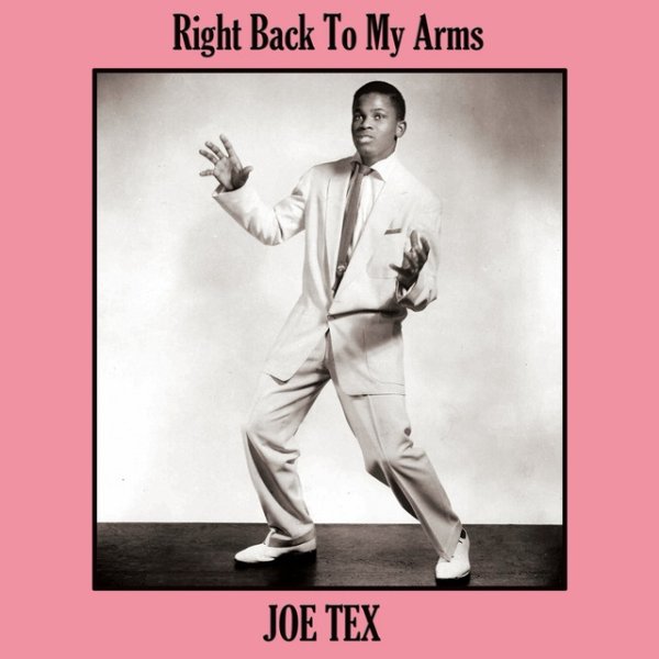 Joe Tex Right Back To My Arms, 2013