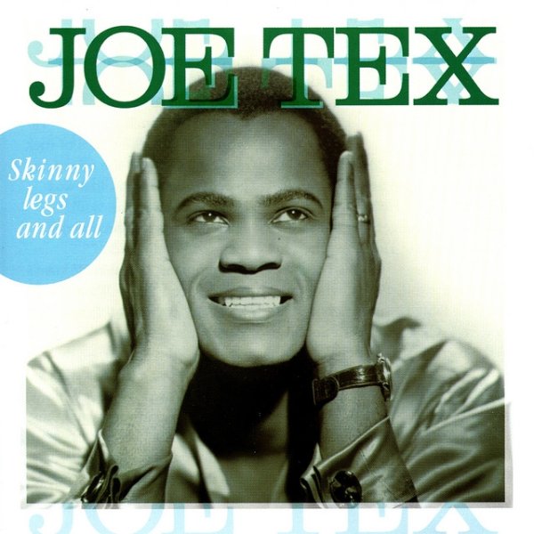 Joe Tex Skinny Legs And All, 2010