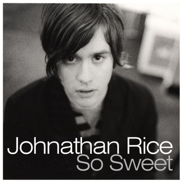 Album Johnathan Rice - So Sweet