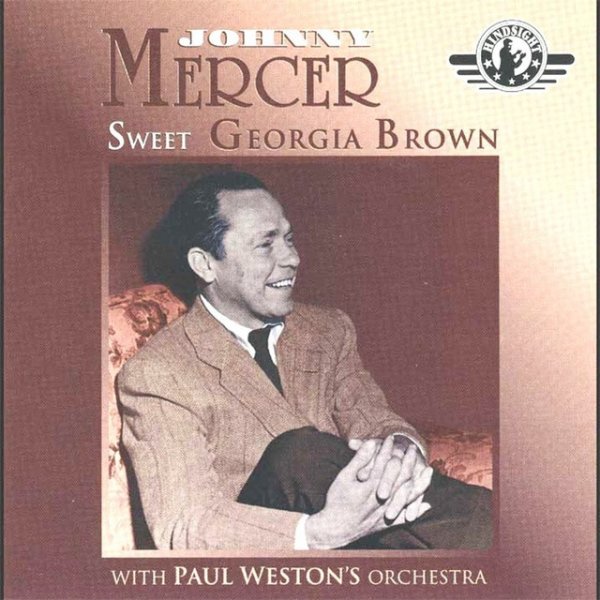 Johnny Mercer Sweet Georgia Brown, 1980