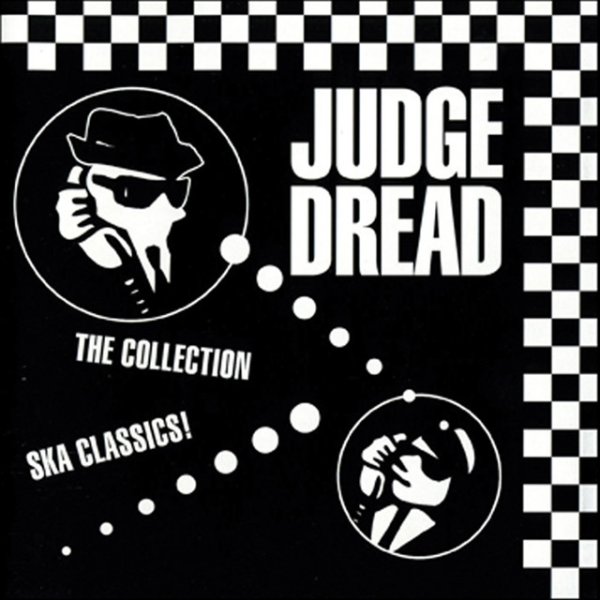 Judge Dread The Collection - Ska Classics!, 2007