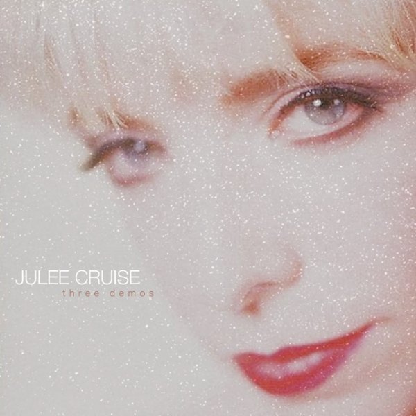 Album Julee Cruise - Three Demos