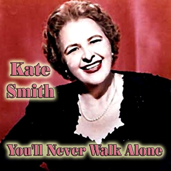 Kate Smith You'll Never Walk Alone, 2008