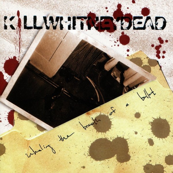 Killwhitneydead Inhaling The Breath Of A Bullet, 2002