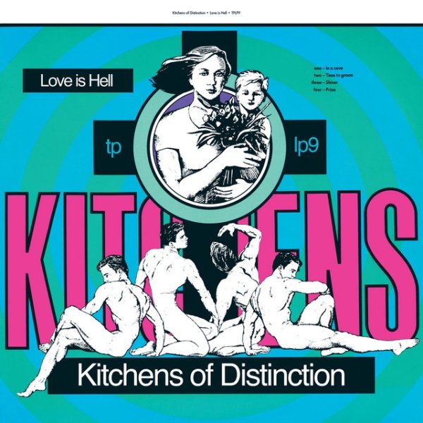 Kitchens Of Distinction Love Is Hell, 1989