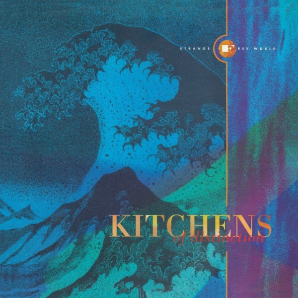 Kitchens Of Distinction Strange Free World, 1991