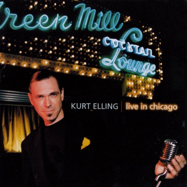 Kurt Elling Live In Chicago, 1999