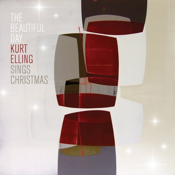 Kurt Elling The Beautiful Day (Kurt Elling Sings Christmas), 2016