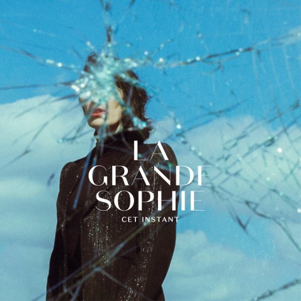 La Grande Sophie Cet instant, 2019