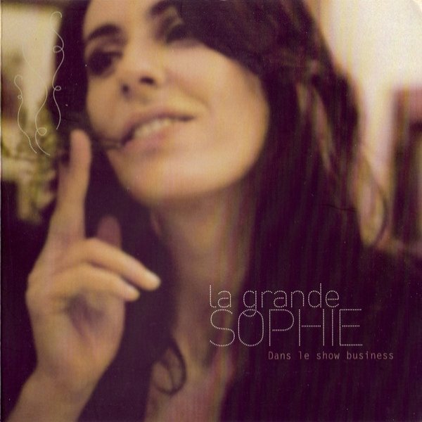 Album La Grande Sophie - Dans Le Show Business