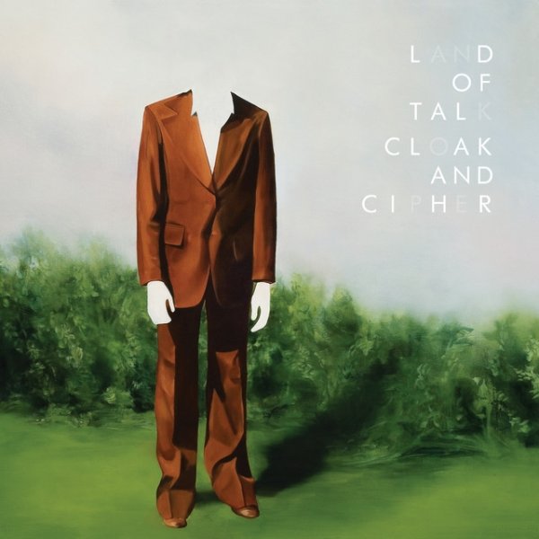 Land of Talk Cloak And Cipher, 2010