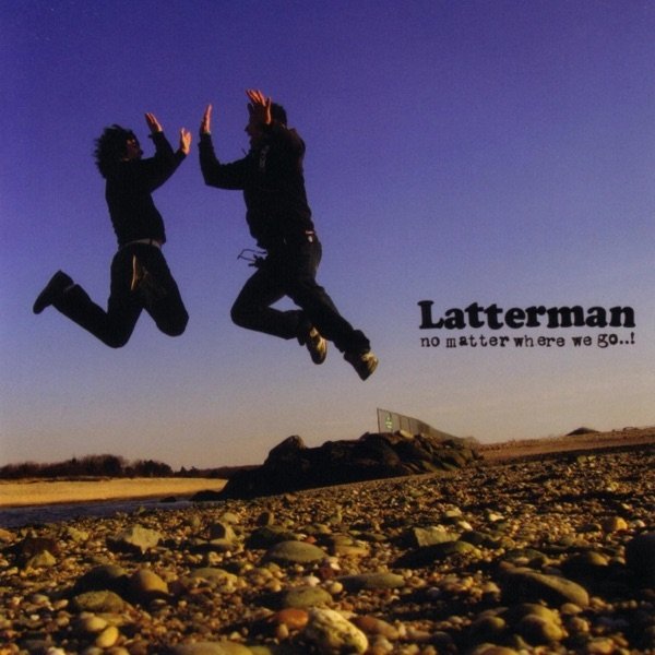 Album Latterman - No Matter Where We Go..!