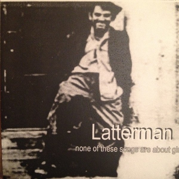 Latterman None Of These Songs Are About Girls, 2000