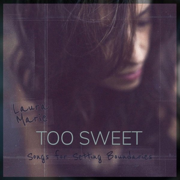 Too Sweet: Songs For Setting Boundaries - album