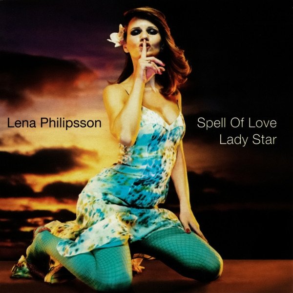 Lena Philipsson Spell Of Love / Lady Star, 2001