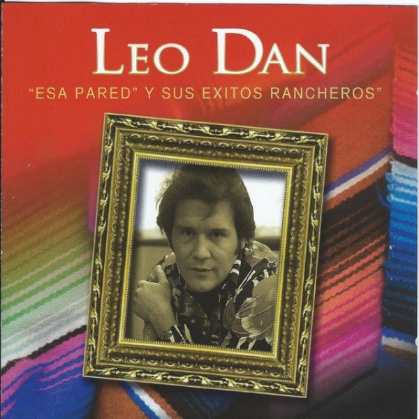 Album Leo Dan - Esa Pared Y Sus Exitos Rancheros