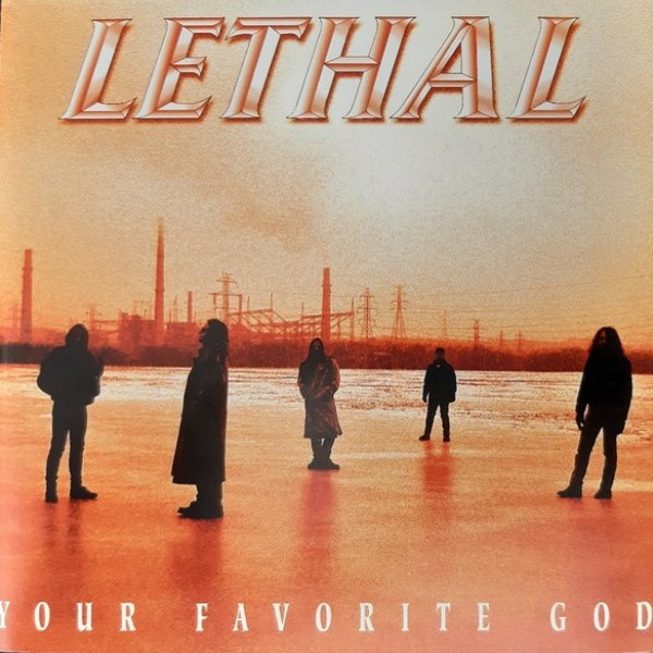 Lethal Your Favorite God, 1995