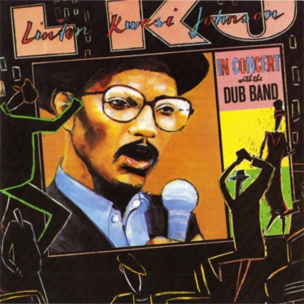 Linton Kwesi Johnson In Concert With the Dub Band, 1985