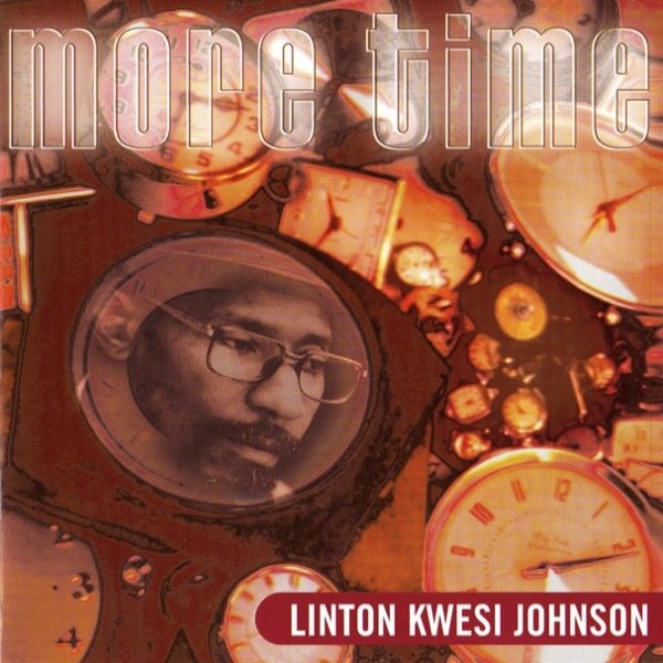 Linton Kwesi Johnson More Time, 1999